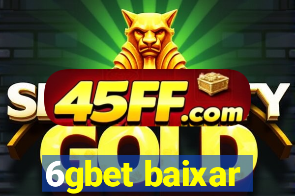 6gbet baixar